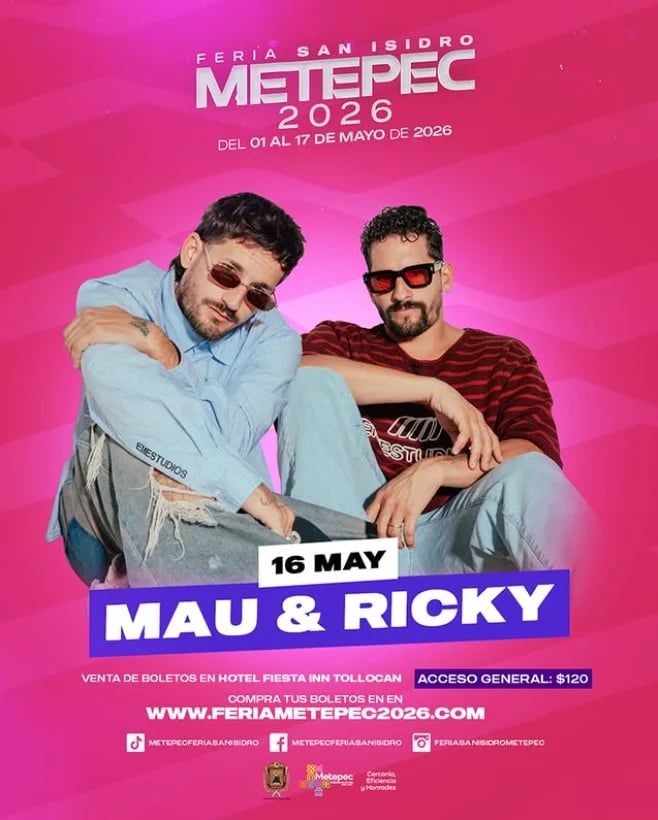 Promotional poster for Feria San Isidro Metepec 2026 featuring Mau & Ricky performing May 16, with pink background and ticket information